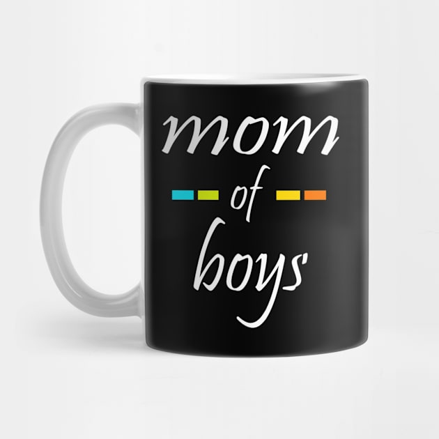 mom of boys by Tshirt114